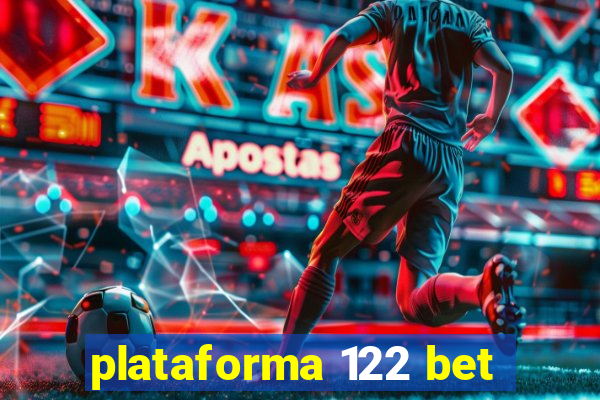 plataforma 122 bet