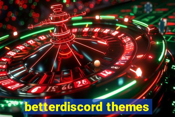 betterdiscord themes