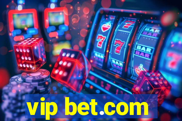 vip bet.com