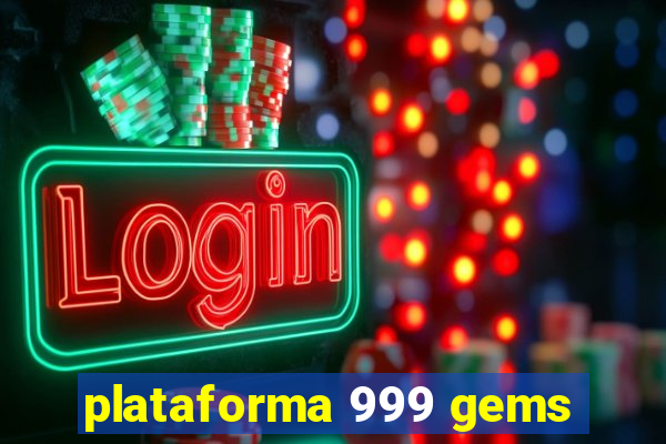 plataforma 999 gems