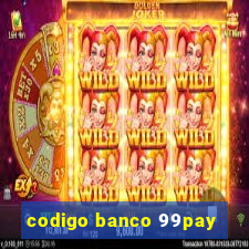 codigo banco 99pay