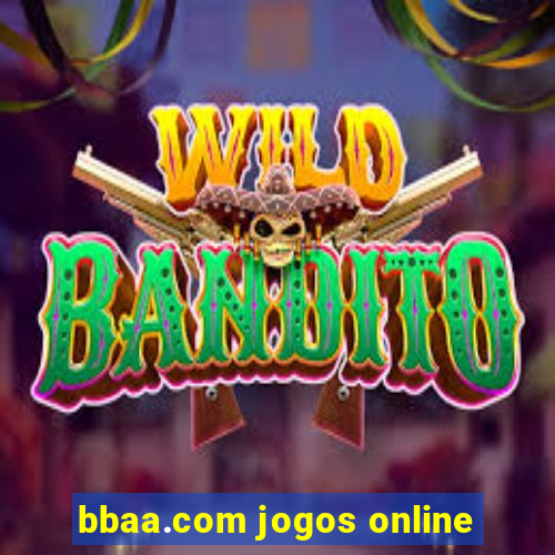 bbaa.com jogos online