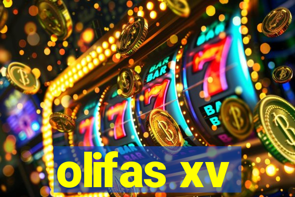 olifas xv