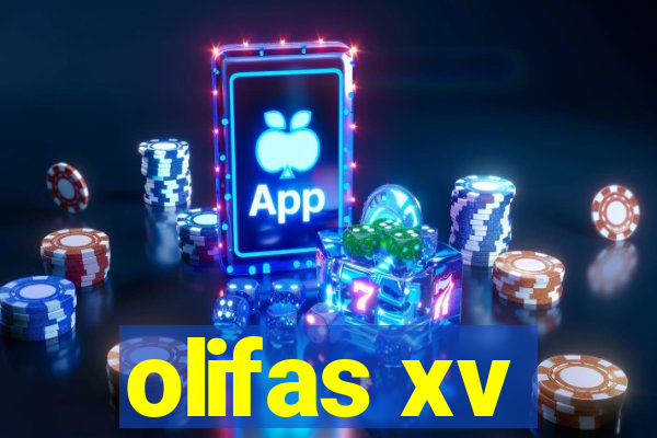 olifas xv