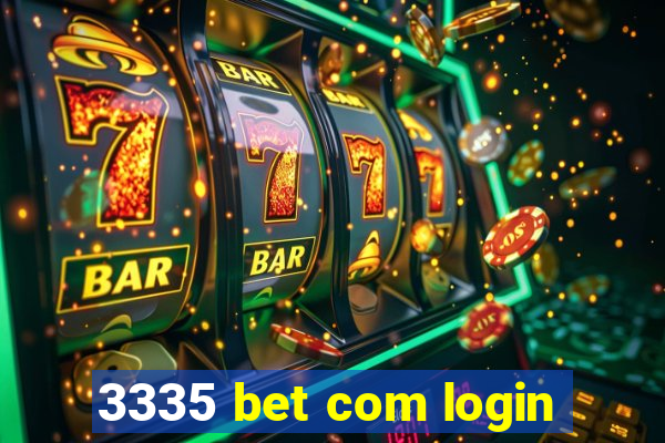 3335 bet com login