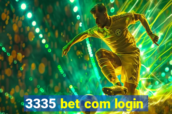 3335 bet com login