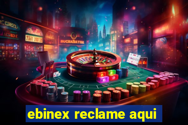 ebinex reclame aqui