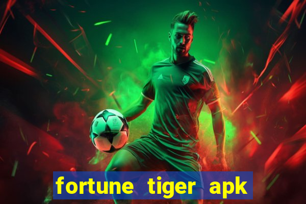 fortune tiger apk dinheiro infinito