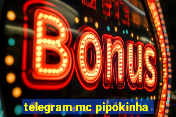 telegram mc pipokinha