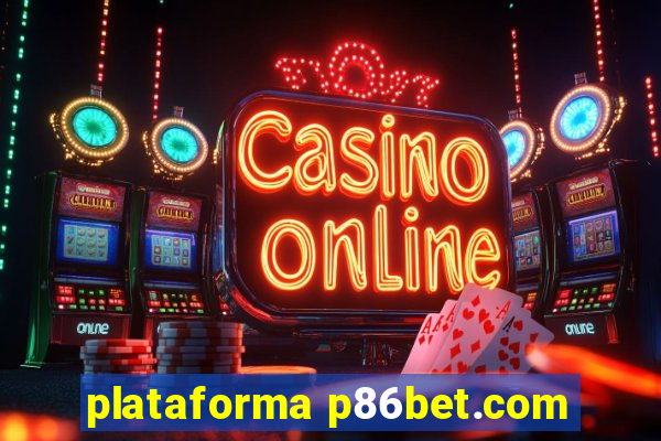 plataforma p86bet.com