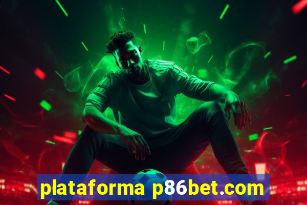 plataforma p86bet.com