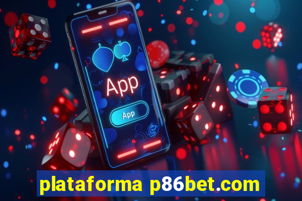 plataforma p86bet.com