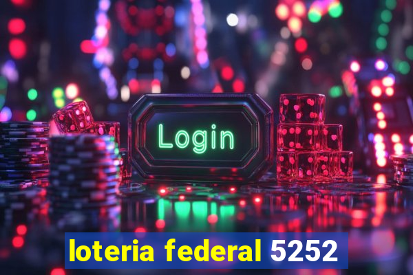 loteria federal 5252