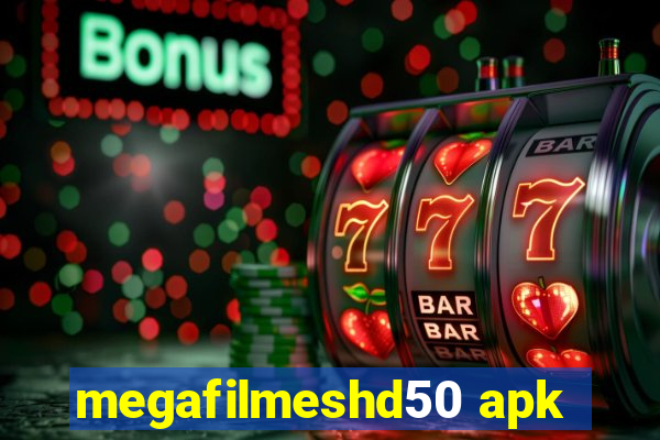 megafilmeshd50 apk