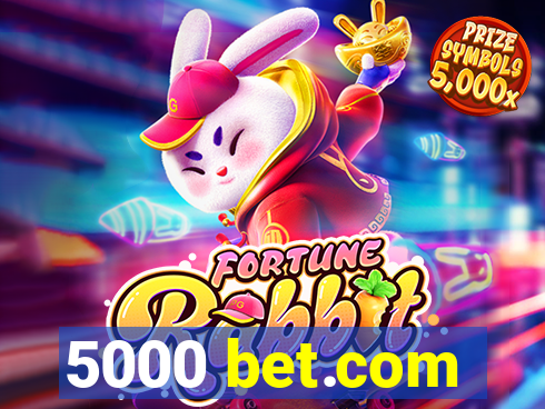 5000 bet.com