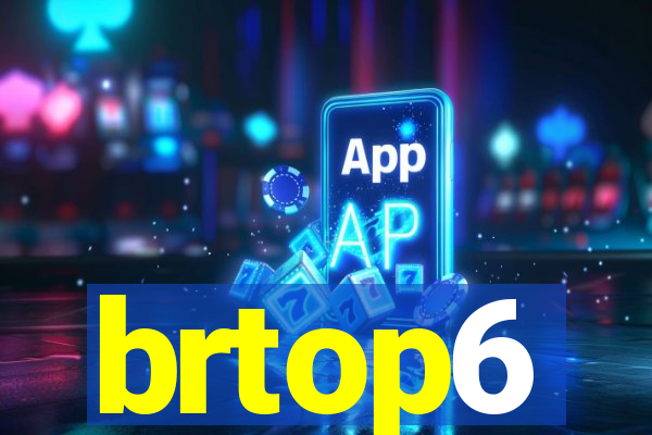 brtop6