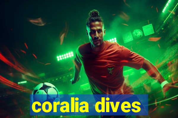 coralia dives