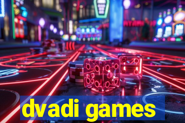 dvadi games