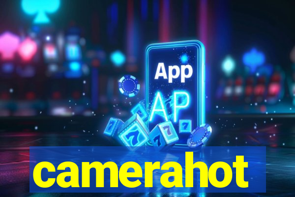 camerahot