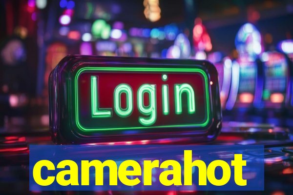 camerahot