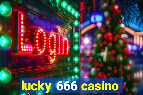 lucky 666 casino