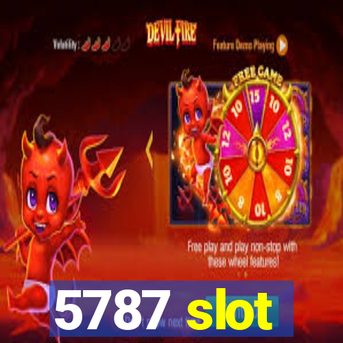 5787 slot