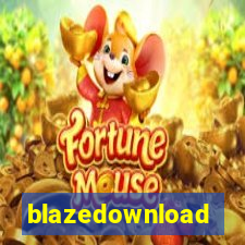 blazedownload