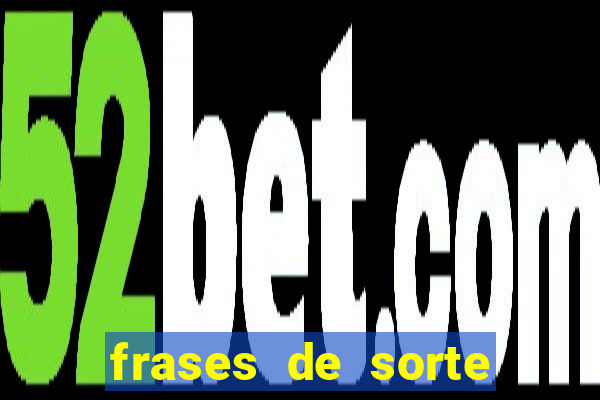 frases de sorte para status