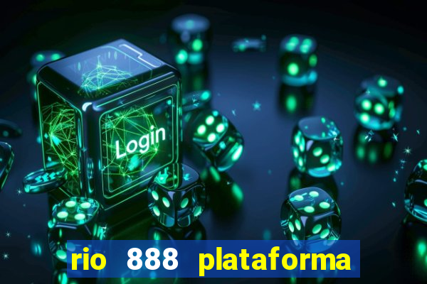 rio 888 plataforma de jogos