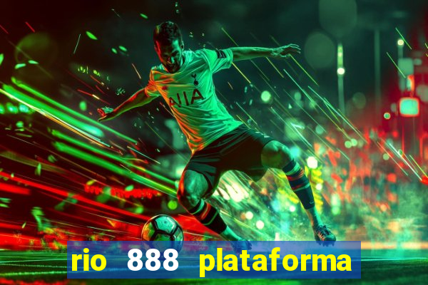 rio 888 plataforma de jogos