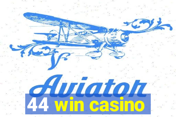 44 win casino