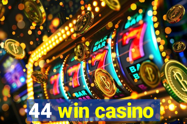 44 win casino