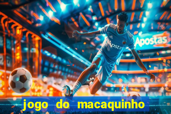 jogo do macaquinho que ganha dinheiro