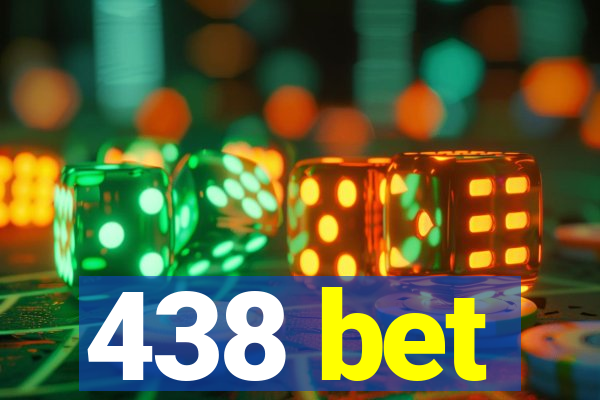 438 bet