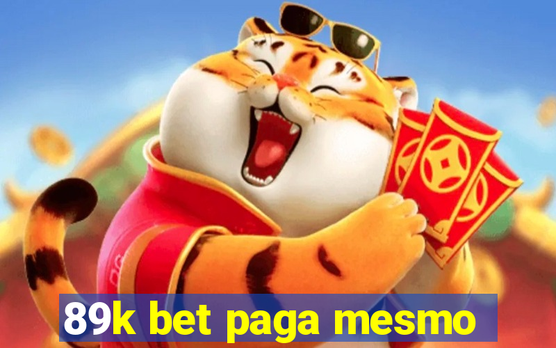 89k bet paga mesmo