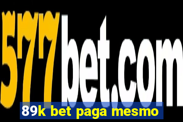 89k bet paga mesmo