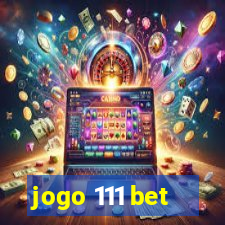 jogo 111 bet