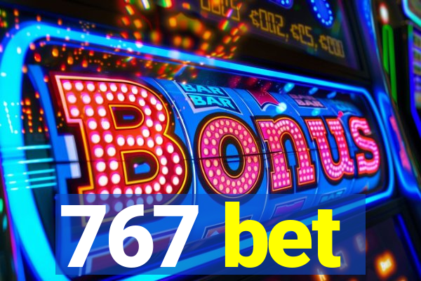 767 bet