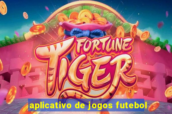 aplicativo de jogos futebol