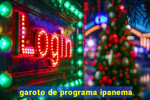 garoto de programa ipanema