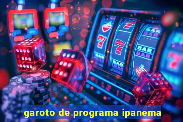 garoto de programa ipanema