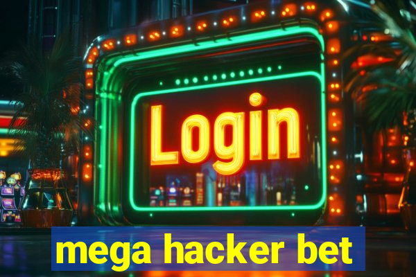 mega hacker bet