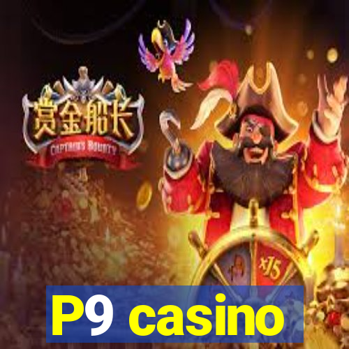 P9 casino
