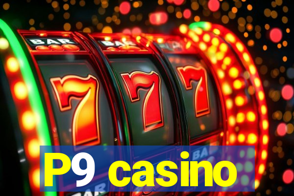 P9 casino