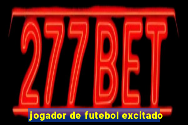 jogador de futebol excitado