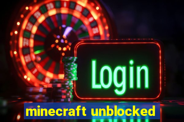 minecraft unblocked