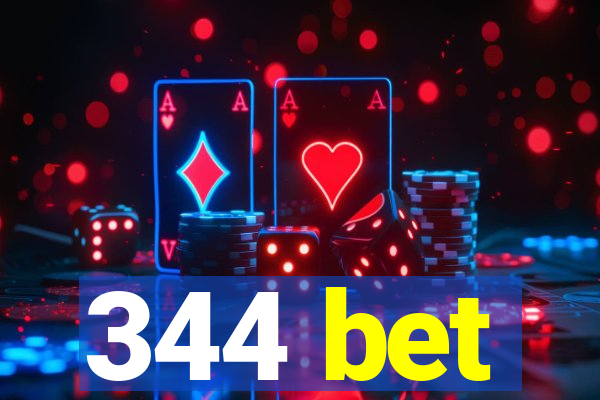 344 bet