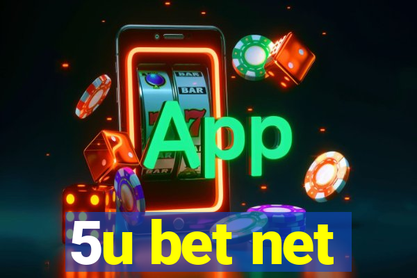 5u bet net