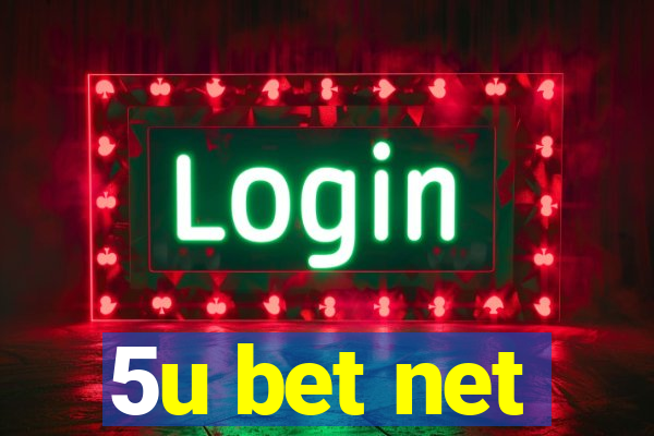 5u bet net