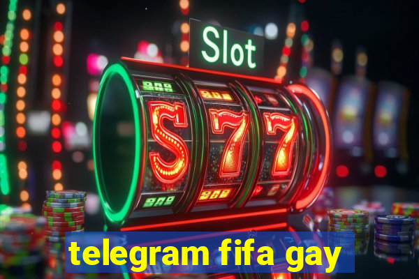 telegram fifa gay